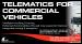 Telematics for Commercial Vehicles Telematics for Commercial Vehicles